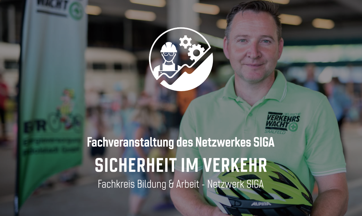 Fachveranstaltung des Netzwerkes SIGA | "Sicherheit im Verkehr"